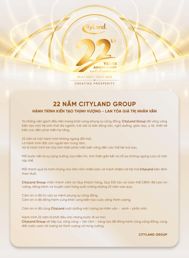 CITYLAND GROUP ĐÓN CHÀO TUỔI 22 TIẾP TỤC SỨ MỆNH KIẾN TẠO CUỘC SỐNG THỊNH VƯỢNG